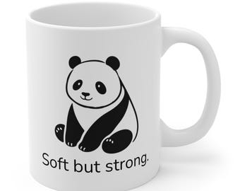 Soft But Strong Panda Mug, Personalized Cute Motivational Mug, Mental Health Gift, Self Love Affirmation Cup, Encouragement Gift for Her
