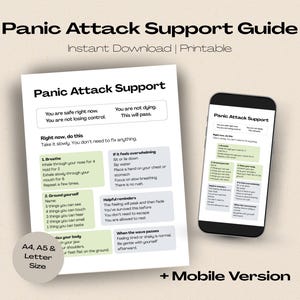 May include: A printable panic attack support guide with the text "Panic Attack Support Guide" and "Instant Download | Printable". The guide includes instructions on breathing, grounding techniques, and helpful reminders. A mobile version is also displayed.