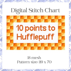 May include: Digital stitch chart with the text "10 points to Hufflepuff" in orange. The chart has an orange and yellow checkered border. The pattern size is 119 x 70.