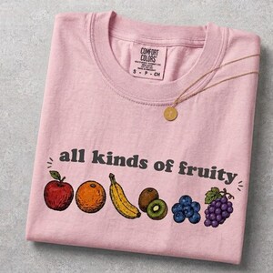 Funny Fruit Shirt, All Kinds of Fruity Tee, Colorful Fruit Graphic T-Shirt, Cute Retro Summer Shirt, Fruit Lover Gift image 3
