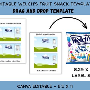 May include: An editable Welch's fruit snack template featuring a drag and drop design. The layout includes frames with outlines, measuring 6.25 x 4 inches, and a final product example with balloons, a cake, and a gift. The total sheet size is 8.5 x 11.