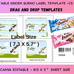 May include: Editable Kinder Bueno label templates for 1.5 oz bars, featuring drag and drop designs. The sheet size is 8.5 x 11 inches, with individual label sizes of 7.3 x 5.7 inches. Includes blue and pink themed wrappers with barcodes and nutrition labels.