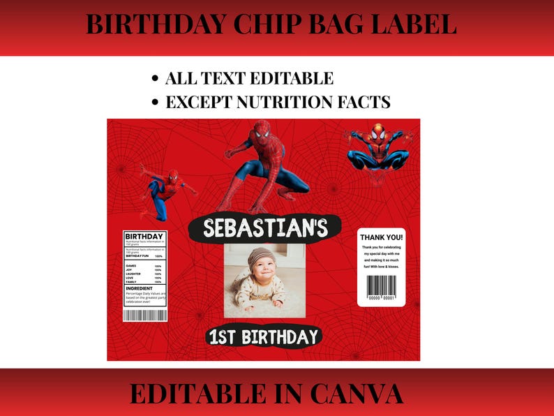 May include: A red rectangular birthday chip bag label featuring Spider-Man graphics, a central photo of a baby, and text including "SEBASTIAN'S 1ST BIRTHDAY," "BIRTHDAY," and "THANK YOU!" with a nutrition facts panel and barcode on a web background.