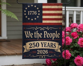 We The People 250 Years Garden Flag, 1776-2026 Patriotic Flag, USA 250th Anniversary Decor, 4th of July Yard Flag, American Pride Gift