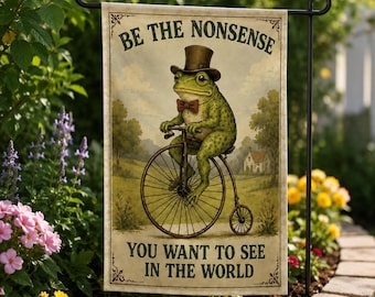 Funny Frog Garden Flag, Be The Nonsense You Want To See In The World, Vintage Frog Decor, Whimsical Yard Flag, Cottagecore