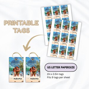 May include: Printable tags featuring Moana characters on a beach background with the text 'Love, MOANA' and 'Thanks for being part of my voyage'. The tags measure 2 inches by 3.5 inches, with 9 tags per US letter size paper sheet, including twine loops.