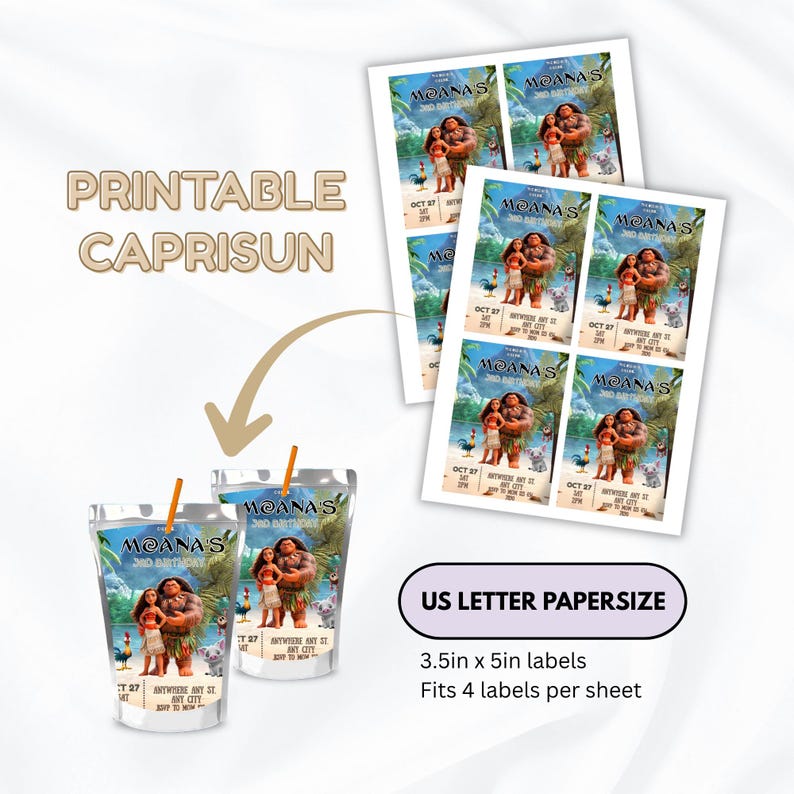 May include: Printable Capri Sun labels featuring Moana and Maui graphics with text reading Moana's 3rd Birthday. Includes US Letter paper size, 3.5 inch by 5 inch labels, and fits 4 labels per sheet. Two juice pouches with labels are shown.
