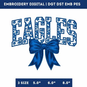 May include: Blue embroidery design with the word "EAGLES" and star-shaped cutouts. A blue bow is below the word. Available in three sizes: 12.7 cm, 15.2 cm, and 20.3 cm. The text "EMBROIDERY DIGITAL | DGT DST EMB PES" is at the top.