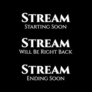 May include: A black graphic featuring three lines of white text. The first line reads STREAM STARTING SOON, the second line reads STREAM WILL BE RIGHT BACK, and the third line reads STREAM ENDING SOON. The text is presented in a clean, bold font.