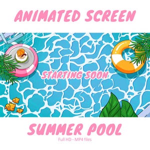 May include: Animated screen with a summer pool theme. The image features a blue pool with white water patterns, a pink and white float with a snack, and an orange and white inflatable ring. Text includes "Animated Screen", "Starting Soon", and "Summer Pool".