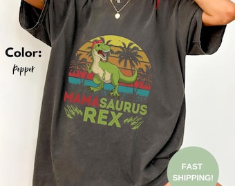 Comfort Colors® Mamasaurus Rex Shirt | Oversized Tee | Gift for Dinosaur Moms