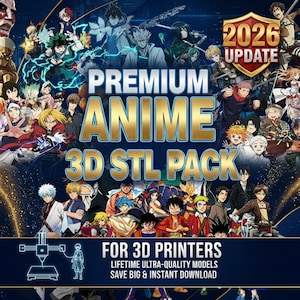 May include: A promotional image for a 3D STL pack featuring various anime characters. The text includes "PREMIUM ANIME 3D STL PACK" and "FOR 3D PRINTERS". The image has a dark blue background with a collage of anime characters.