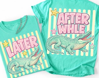 Sublimación de caimán PNG / Diseño de camiseta Later Gator / Descarga digital After While Cocodrilo / Caimán de verano preppy / Respeta a los locales