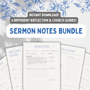 May include: A digital download bundle of sermon notes and church guides. The image features several printable pages with headings like "Sermon Notes Bundle", "Church Notes", "Holy Habits Tracker", and "Goal Planner". The design includes blue floral accents.