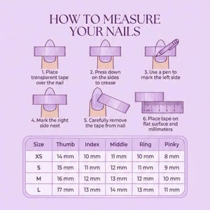 May include: A lilac-colored guide titled "HOW TO MEASURE YOUR NAILS" with step-by-step instructions using tape and a ruler. Includes a size chart with nail measurements in millimetres for thumb, index, middle, ring, and pinky fingers.