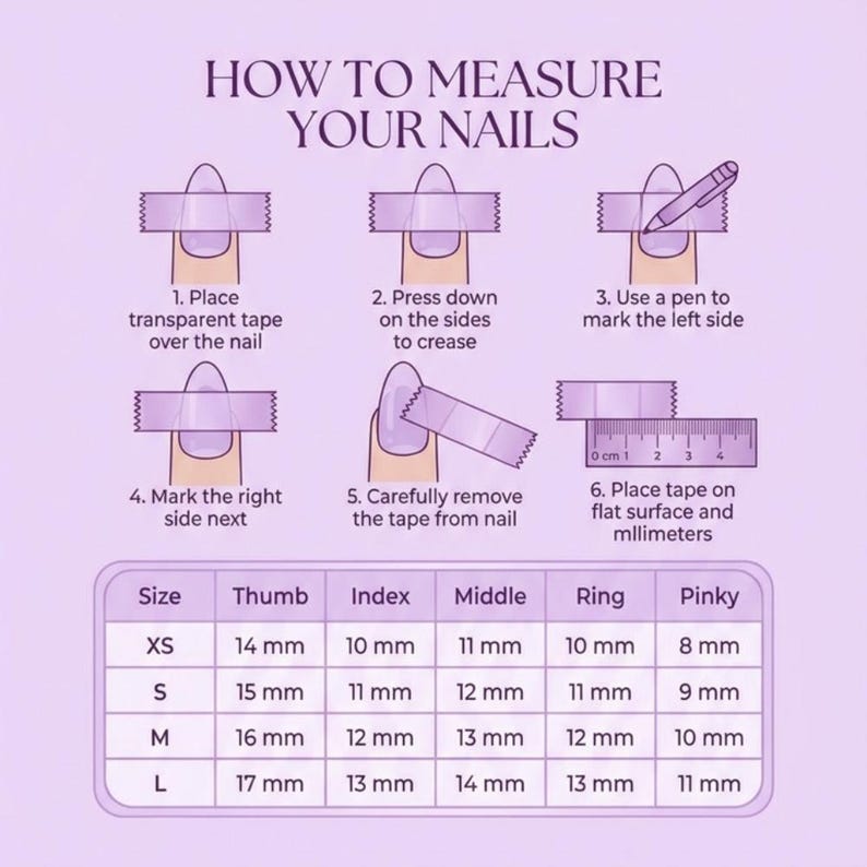 May include: A lilac-colored guide titled "HOW TO MEASURE YOUR NAILS" with step-by-step instructions using tape and a ruler. Includes a size chart with nail measurements in millimetres for thumb, index, middle, ring, and pinky fingers.