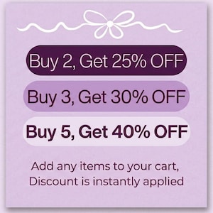 May include: A lavender-toned promotional graphic with a white bow illustration. It displays text offering discounts: Buy 2, Get 25% OFF; Buy 3, Get 30% OFF; Buy 5, Get 40% OFF. The text "Add any items to your cart, Discount is instantly applied" is also included.