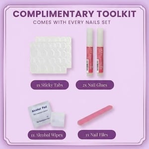 May include: A nail toolkit with sticky tabs, nail glues, alcohol wipes, and nail files. The image includes the text "COMPLIMENTARY TOOLKIT" and "COMES WITH EVERY NAILS SET".