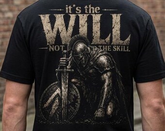 Es ist der Wille nicht die Fähigkeit, Komfort Farben Shirt, Spartan Krieger Schwergewicht Vintage, Gym Motivation Tee, Rückendruck Streetwear,
