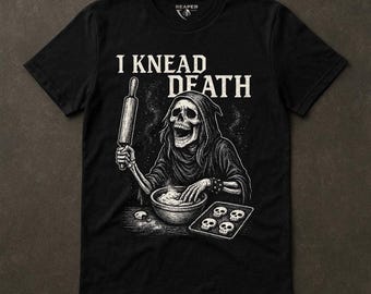 Ich knete Tod Baker Shirt, lustiges Reaper Back T-Shirt, Sauerteig Geschenk, Dunkler Humor Front Print, Gothic Küche, Verspielt Dunkel, Reaper Reps
