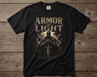Rüstung des Lichts Römer 13:12, Komfortfarben Hemd, christlicher Ritter Glaube T-Shirt, dunkle religiöse Streetwear Schwergewicht Vintage, Druck auf der Vorderseite
