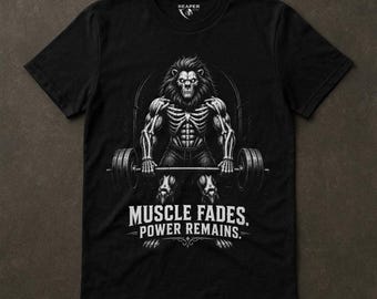 Camiseta Skeleton Lion 'Muscle Fades Power Remains' / Camiseta de gimnasio para motivar el levantamiento de peso muerto