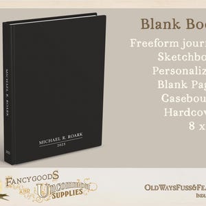 May include: A black hardcover book with the text MICHAEL R. ROARK and 2025 printed on the front cover and spine. The text on the right side reads Blank Book, Freeform journal, Sketchbook, Personalized, Blank Pages, Casebound, Hardcover, 8 x 10.