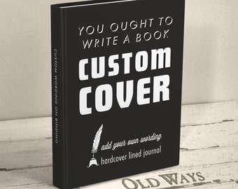 Custom Personalized Lined Journal - Hardcover Blank Book - Your Wording on the Cover - Photo Option
