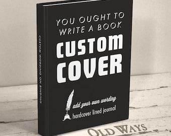 Custom Personalized Lined Journal - Hardcover Blank Book - Your Wording on the Cover - Photo Option