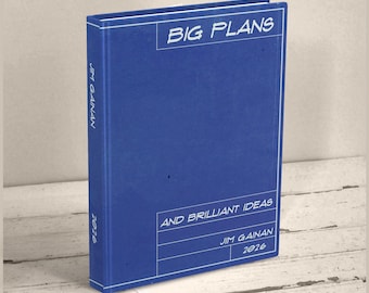 Blueprint Journal - Big Plans Notebook - Personalized Hardcover Writing Journal for Architects, Engineers, Contractors
