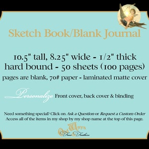 May include: A hardbound sketch book and blank journal with a laminated matte cover. It measures 10.5 inches tall, 8.25 inches wide, and 0.5 inches thick. It contains 50 sheets, totaling 100 pages of 70# paper. The cover, back, and binding are customizable.