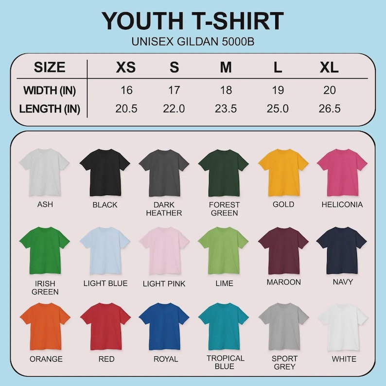 Puede incluir: Imagen de camisetas Youth, Unisex Gildan 5000B, en varios colores. Una tabla de tallas muestra medidas en pulgadas, de XS a XL. Los colores incluyen Ash, Black, Dark Heather, Forest Green, Gold, Heliconia, Irish Green, Light Blue, Light Pink, Lime, Maroon, Navy, Orange, Red, Royal, Tropical Blue, Sport Grey y White.