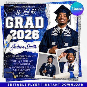 May include: A graduation announcement flyer with a blue and silver design. The flyer includes the text "GRAD 2026" and "He did it!" along with the graduate's name, event details, and RSVP information. The flyer also features photos of the graduate.