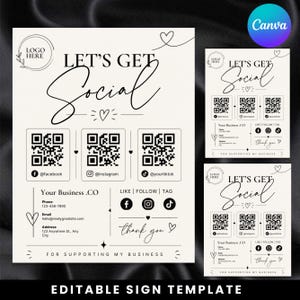 May include: A white social media sign template featuring the text LET'S GET Social, three QR codes for Facebook, Instagram, and TikTok, contact fields for phone, email, and address, and social media icons with the text FOR SUPPORTING MY BUSINESS.