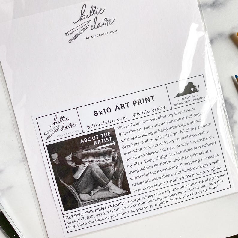 May include: An 8x10 art print by Billie Claire, featuring the artist's name and website. The print includes a description of the artist's work, which includes hand lettering, botanical drawings, and graphic design. Made in Richmond, Virginia.