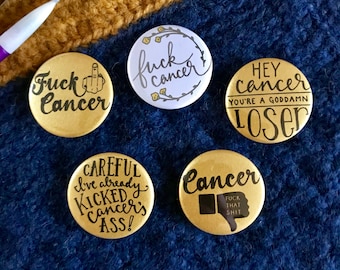 Fuck Cancer - Set of 5 Pinback Buttons and Magnets - Gold and White 1.5 inch buttons, magnets