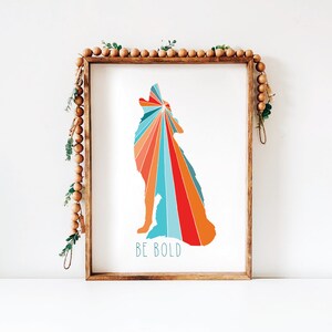 Afdrukbare kunst//Be Bold Coyote, Wolf//Instant digitale download (geen fysieke print gemaild)//kwekerij slaapkamer Home decor kunst aan de muur