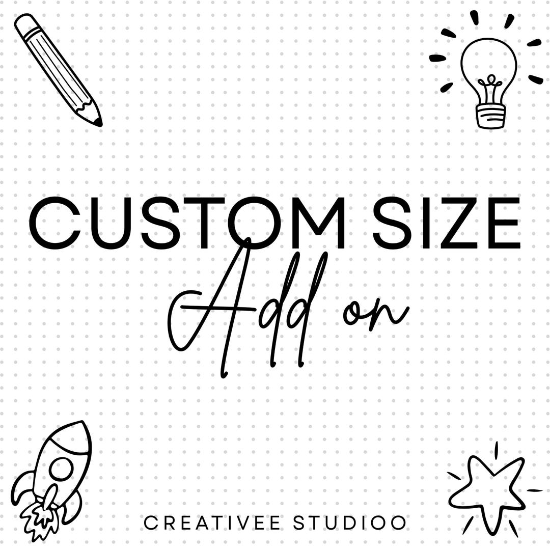 Custom Size Add on | Resize Digital File | Custom Dimensions ...
