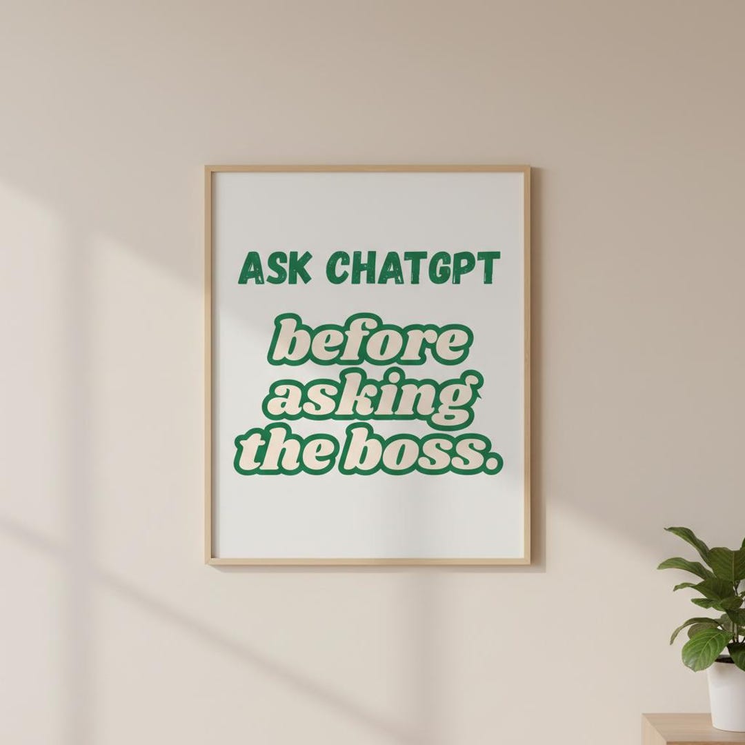 Funny Chatgpt Office Art Print – Sarcastic Tech Humor (digital Download ...