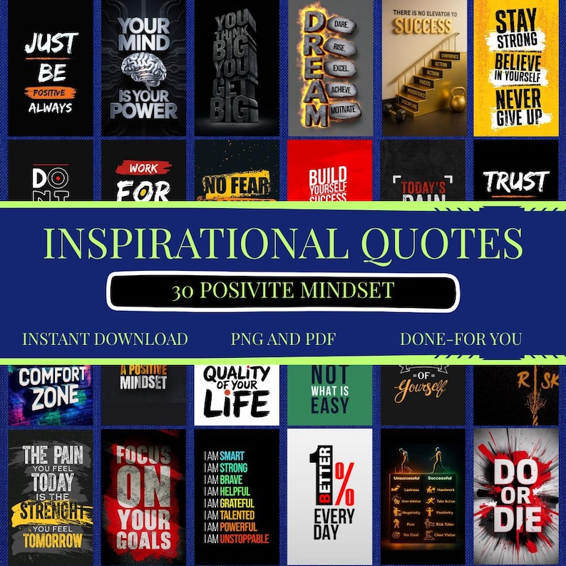 May include: Collection of inspirational quote posters with various designs and motivational phrases. The posters feature bold text and vibrant colors, promoting positive thinking and personal growth. Includes phrases like "Just Be Positive Always" and "Focus on Your Goals."