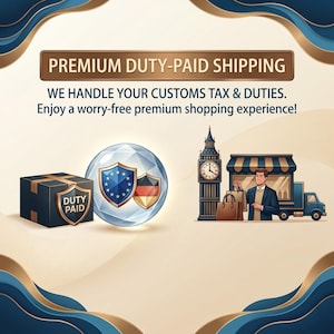 May include: A graphic featuring the text PREMIUM DUTY-PAID SHIPPING, WE HANDLE YOUR CUSTOMS TAX & DUTIES. Enjoy a worry-free premium shopping experience! It displays a black box with a DUTY PAID shield, a crystal sphere with EU and German flag shields, and a person.