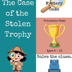 Puede incluir: Un póster con el título "The Case of the Stolen Trophy" sobre un fondo turquesa. Incluye ilustraciones de un detective, una lupa, un trofeo y una mochila. Texto: "School Mystery Game", "Printable Game", "Ages 8-13", "Solve the clues" y "Crack the case!"