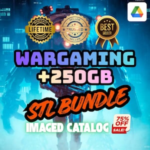 Puede incluir: Imagen promocional para un paquete STL de wargaming, con el texto "WARGAMING +250GB STL BUNDLE". La imagen incluye insignias que indican "Garantía de por vida", "Vendedor de confianza" y "Más vendido", con una oferta de "¡75% DE DESCUENTO!".