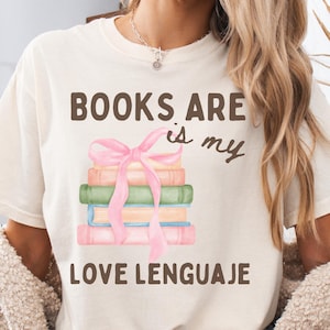 Books Are My Love Language Shirt, Coquette Book Lover Tee with Pastel Book Stack and Pink Bow, Watercolor Reading Graphic, Book Club Outfit