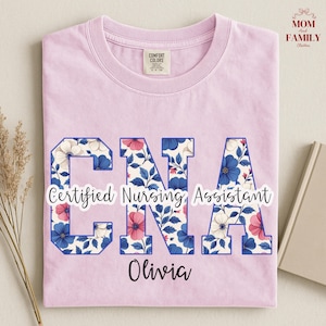 CNA Sweatshirt and Shirt  with Name, Certified Nursing Assistant Floral Crewneck, Personalized Nurse Gift, CNA Appreciation Pullover