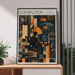 May include: A vertical poster titled COMPUTER WE LEARNED TO THINK IN MACHINES featuring a collage of a person at a computer, a vintage monitor, a human brain, a robotic head, a globe, and circuit patterns in shades of orange, blue, and black.
