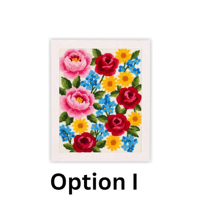 May include: Embroidered floral artwork featuring pink peonies, red roses, yellow daisies, and blue forget-me-nots. The flowers are set against a cream-colored background and framed with a white border. The text "Option I" is displayed below the artwork.