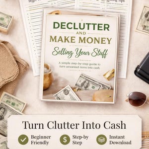 Deshazte de lo innecesario y gana dinero vendiendo tus cosas / Guía de reventa / Convierte el desorden en dinero / Plan de venta para principiantes (PDF)