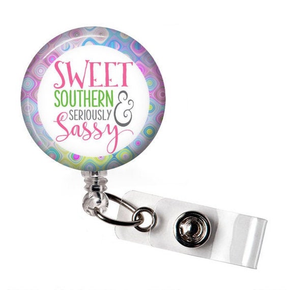 Sweet Southern Sassy Badge Reel Funny ID Badge Reels Cute Badge