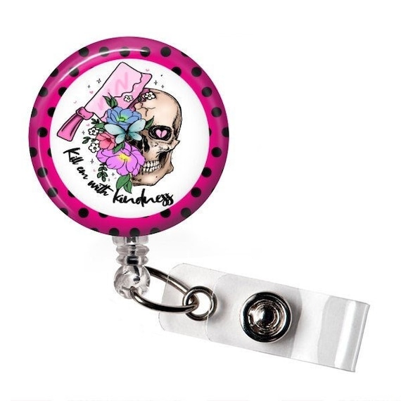 Kill Them With Kindness Badge Reel Funny Snarky Retractable Badge